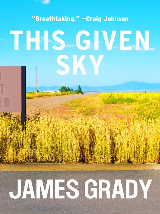 Title details for This Given Sky by James  Grady - Available